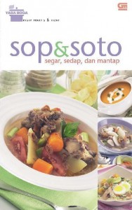 Sop Dan Soto - Segar Sedap, dan Mantap